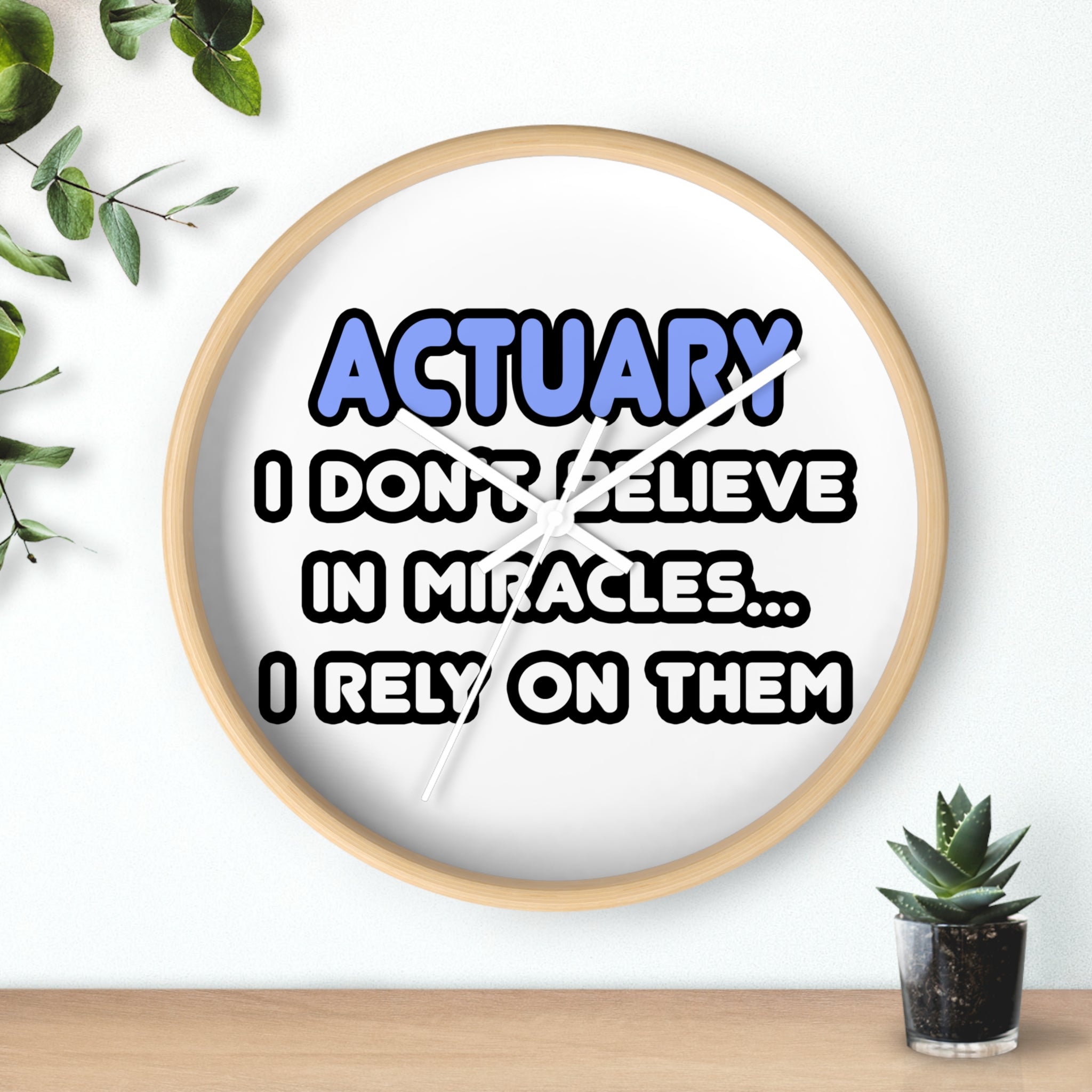 Miracles and Actuaries - Wall Clock