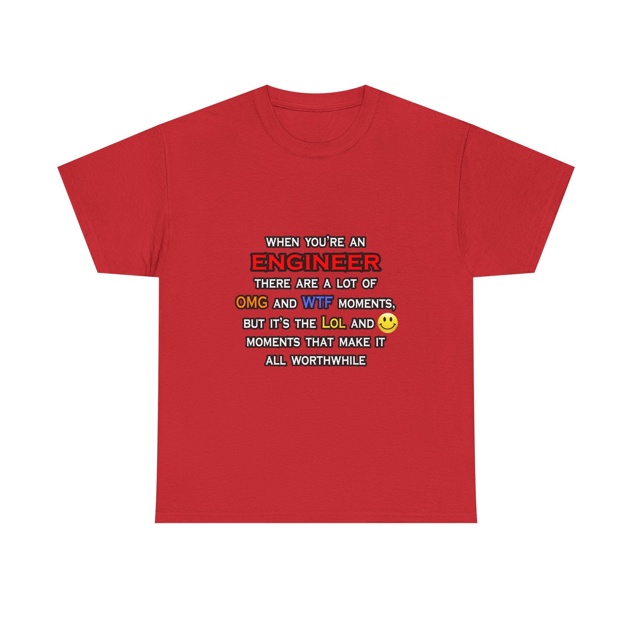 Engineer ... OMG WTF LOL - Unisex Heavy Cotton Tee