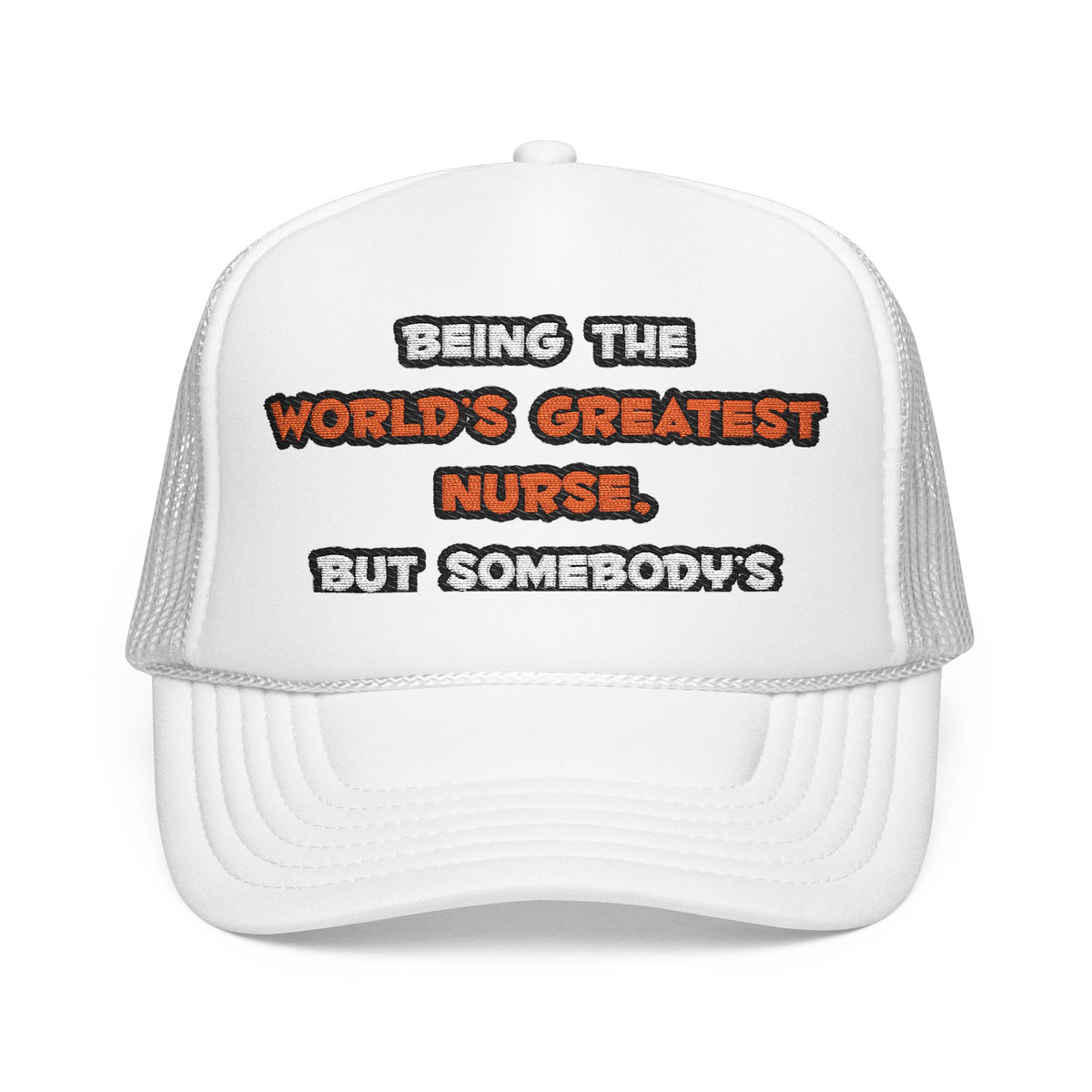 World's Greatest Nurse Joke - Foam Trucker Hat