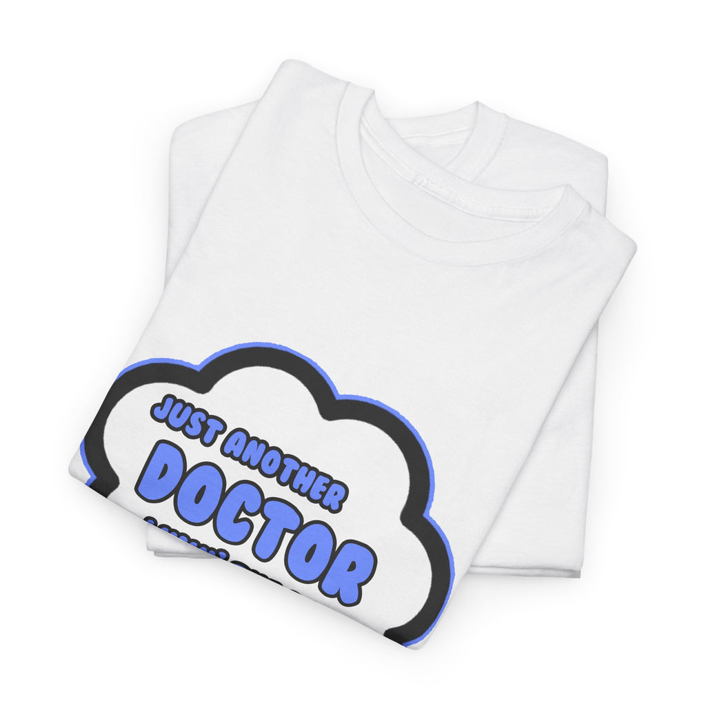 Doctor .. Livin' The Dream - Unisex Heavy Cotton Tee