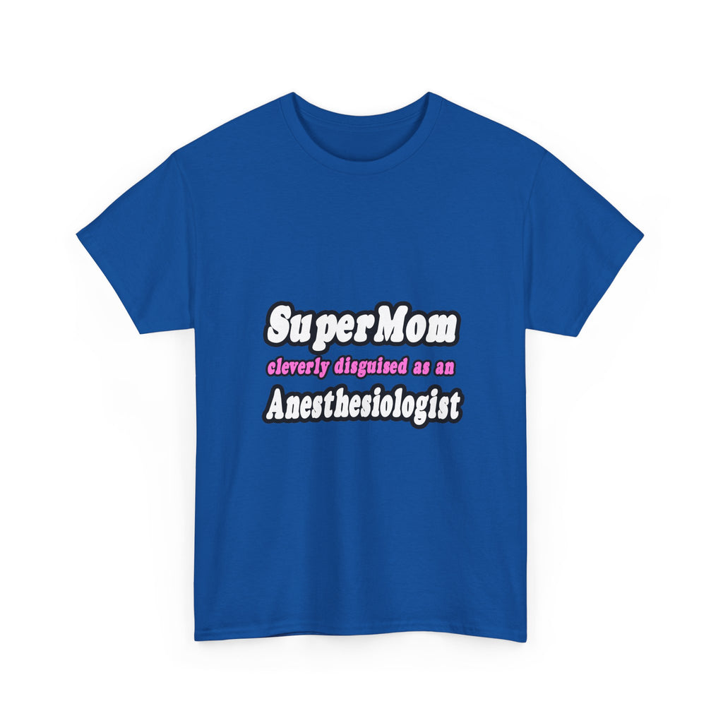 SuperMom...Anesthesiologist - Unisex Heavy Cotton Tee