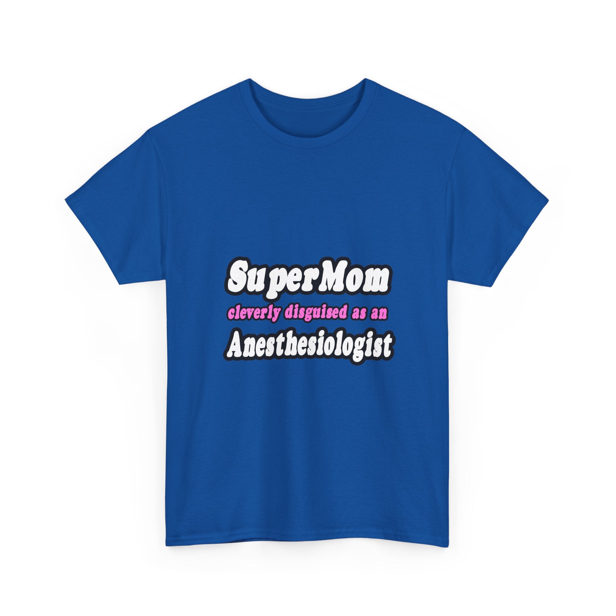 SuperMom...Anesthesiologist - Unisex Heavy Cotton Tee