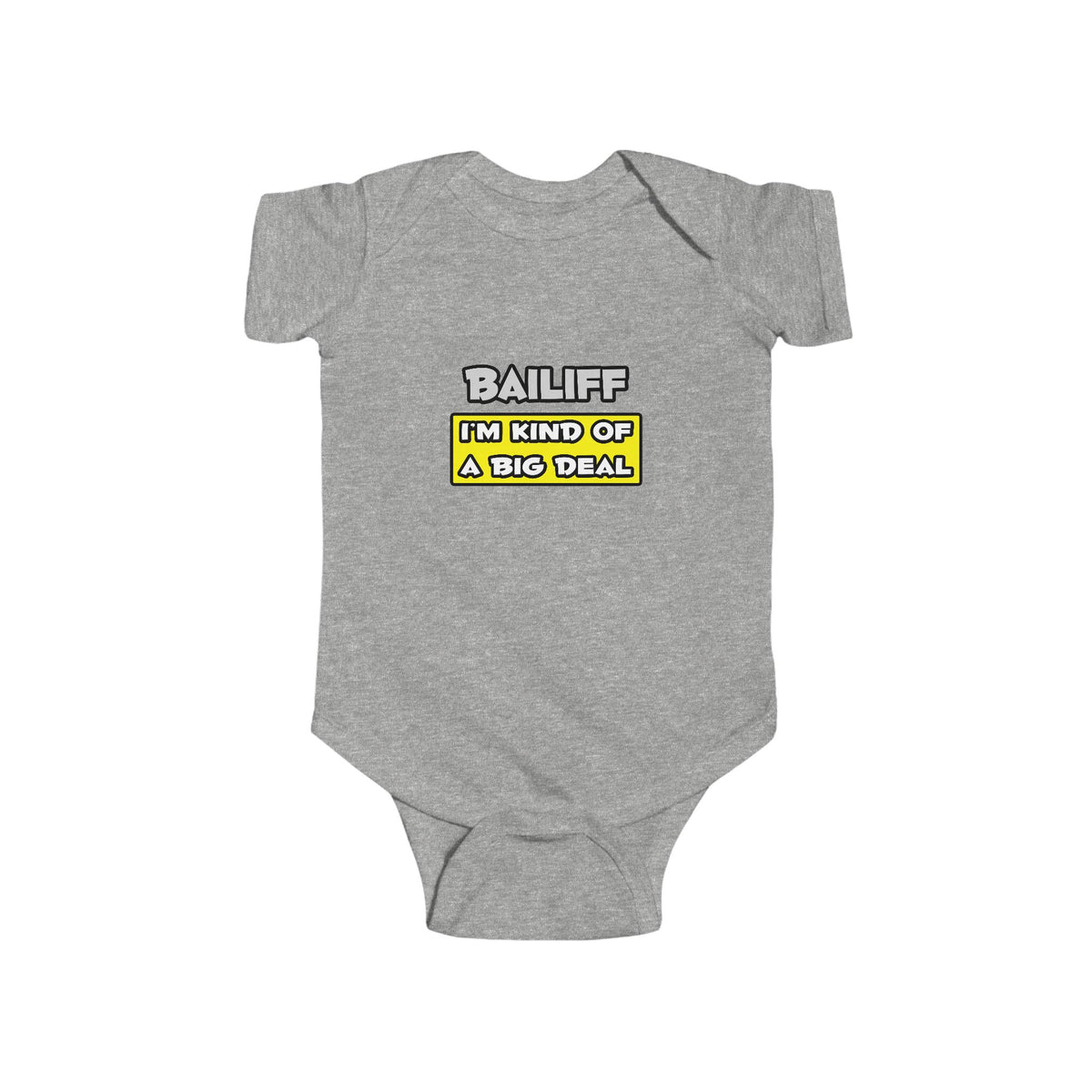 Bailiff .. I'm Kind of a Big Deal - Infant Fine Jersey Bodysuit