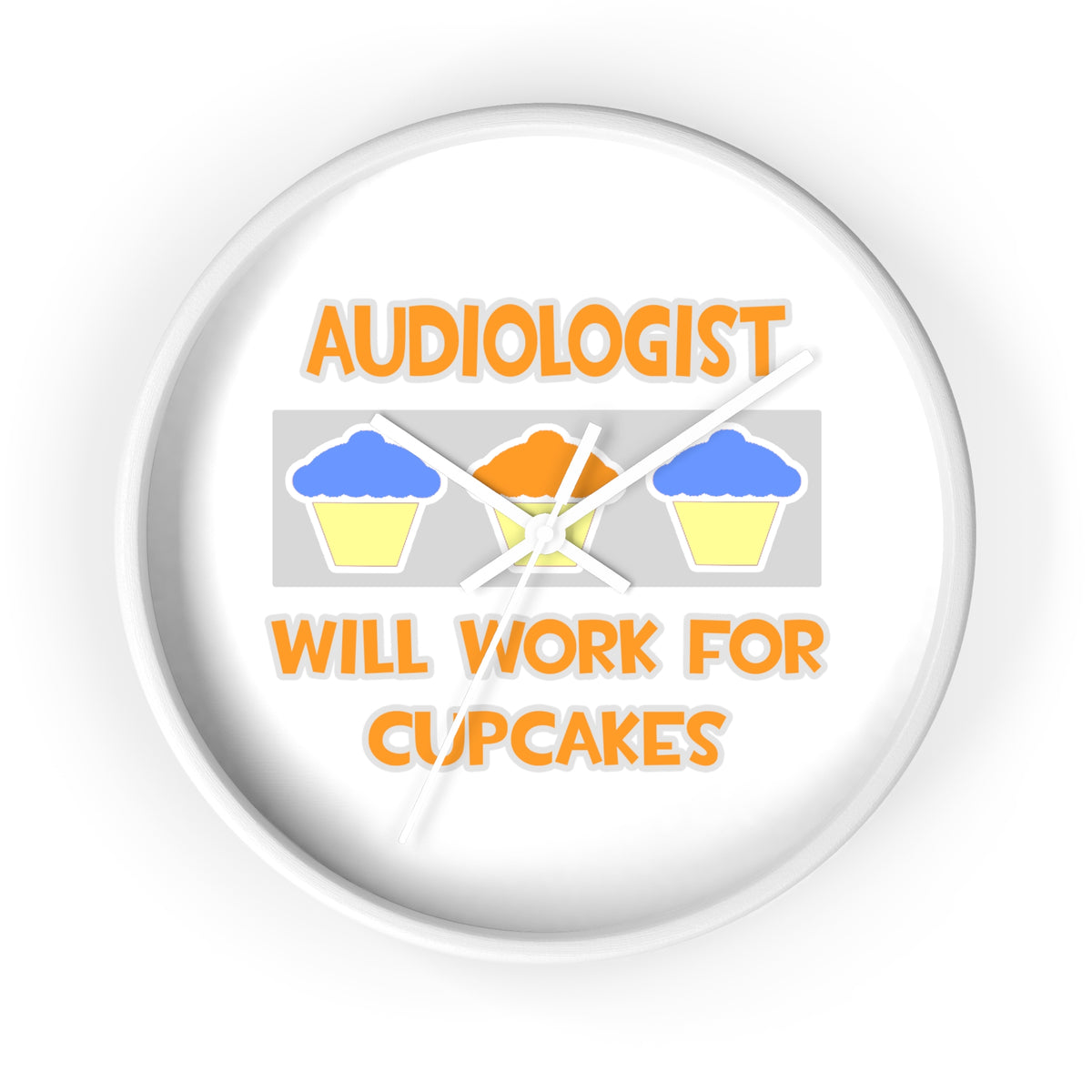 Audiologist ... Will Work For Cupcakes - Wall Clock