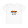You'd Drink Too...Teacher - Toddler Short Sleeve Tee