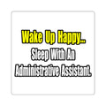 Sleep With An Administrative Assistant - Square Stickers