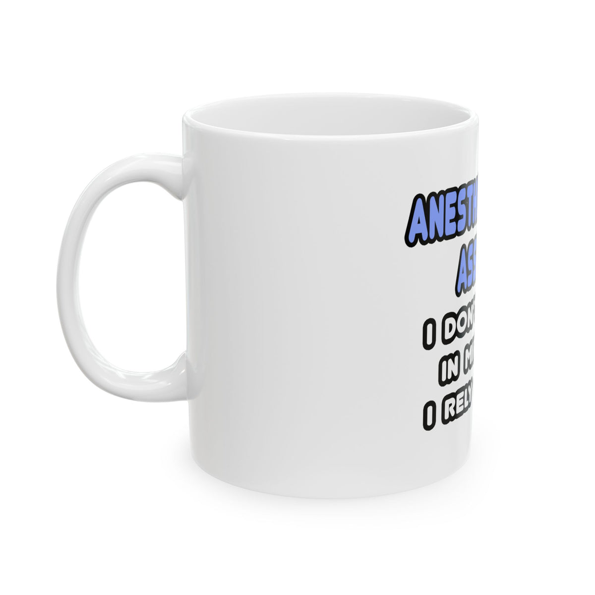Miracles and Anesthesiologist Assistants - Ceramic Mug, (11oz, 15oz)