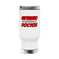 Superhero...Doctor - Stainless Steel Travel Mug with Handle, 14oz