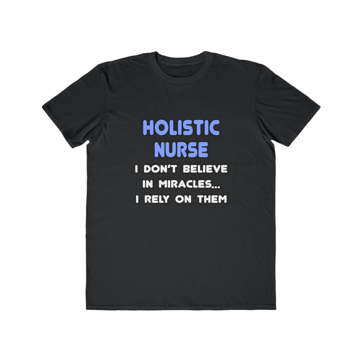 Miracles and Holistic Nurses - Men's Lightweight Fashion Tee