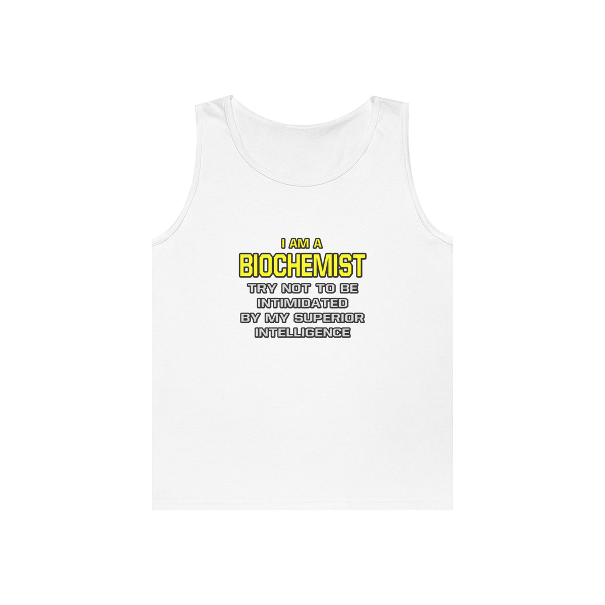 Biochemist...Superior Intelligence - Unisex Heavy Cotton Tank Top
