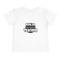 Ninja Teacher - Toddler Short Sleeve Tee