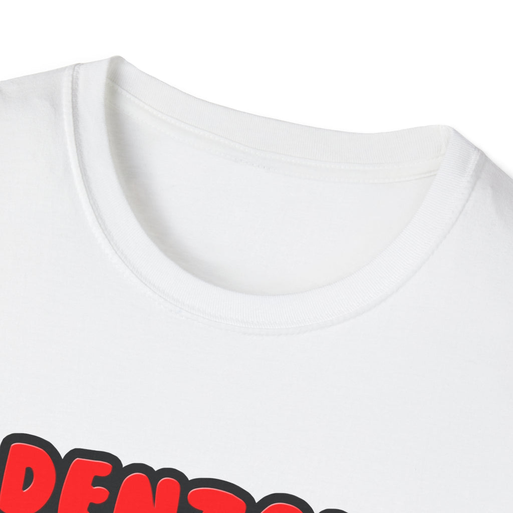 Dental Hygienists Make Great Lovers - Unisex Softstyle T-Shirt