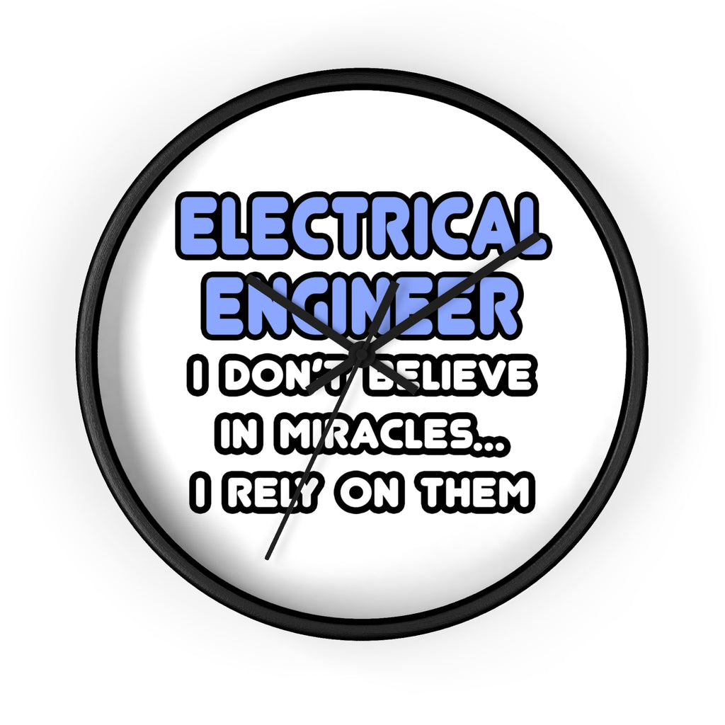 Miracles and Electrical Engineers - Wall Clock