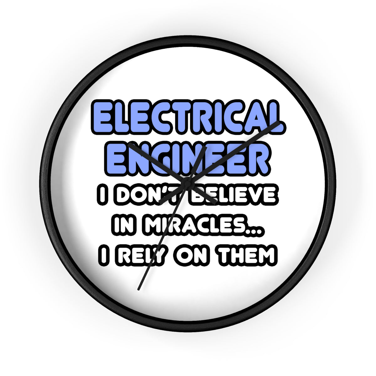 Miracles and Electrical Engineers - Wall Clock