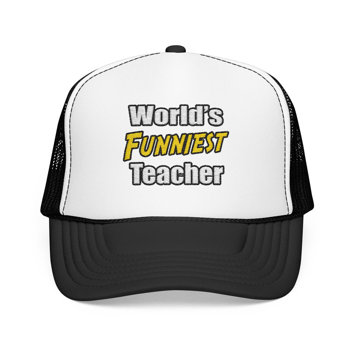 World's Funniest Teacher - Foam Trucker Hat