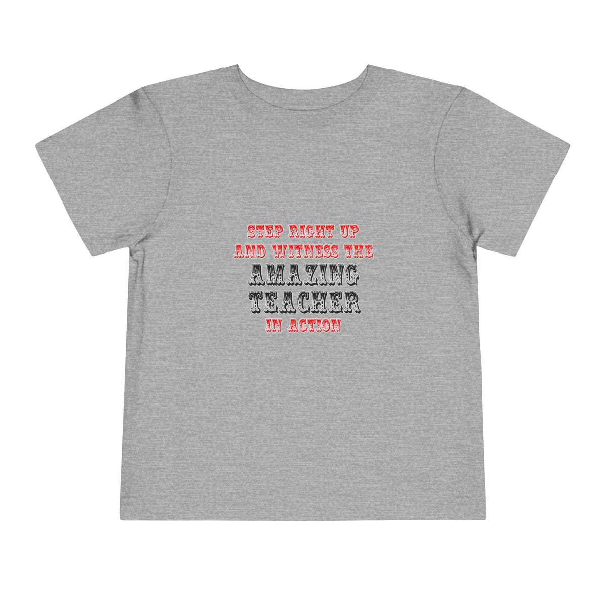 Amazing Teacher In Action - Toddler Short Sleeve Tee