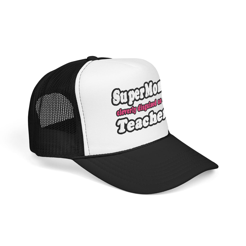 supermom teacher - Foam Trucker Hat