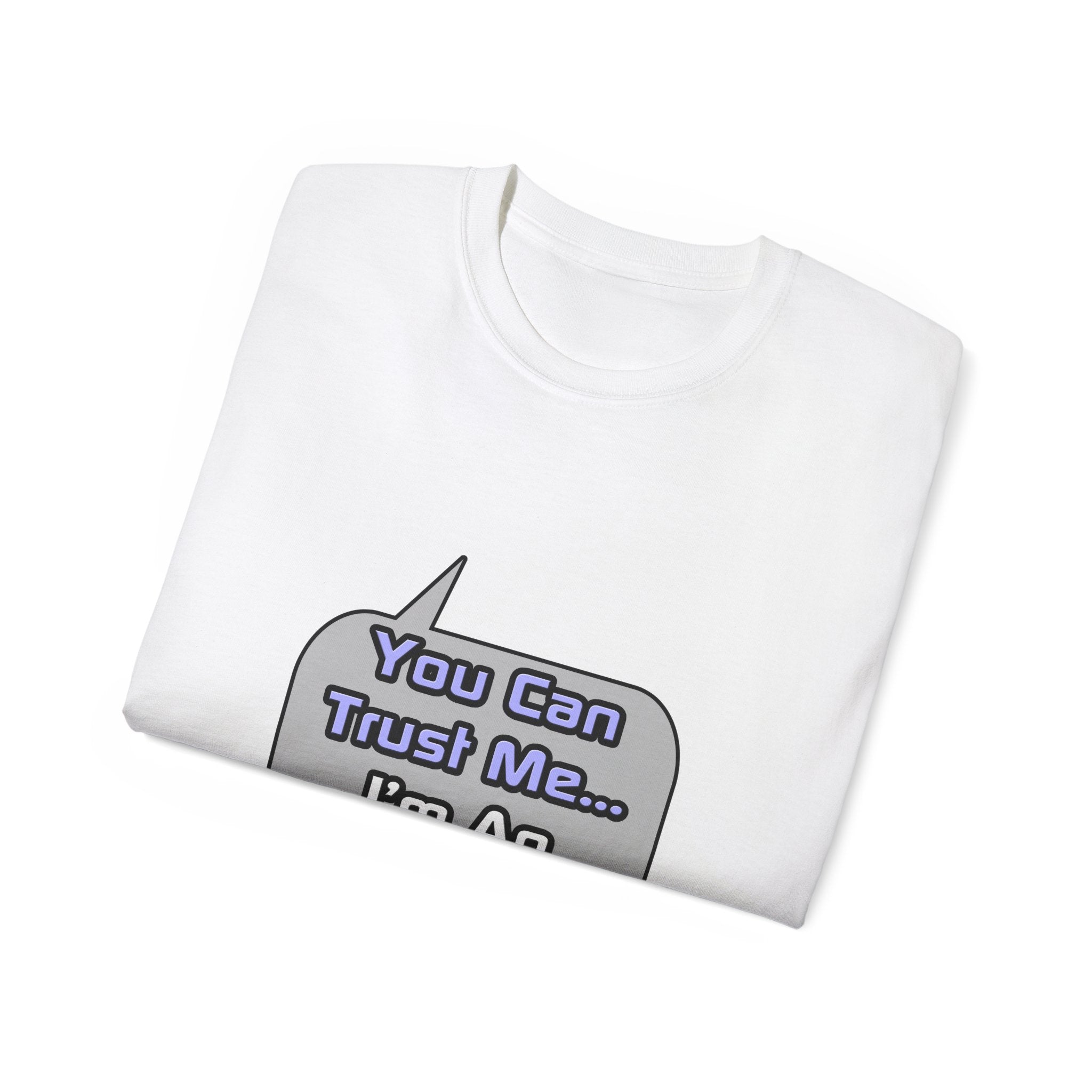 Trust Me .. I'm an Engineer - Unisex Ultra Cotton Tee