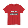 Ninja Cleverly Disguised As An Audiologist - Unisex Heavy Cotton Tee