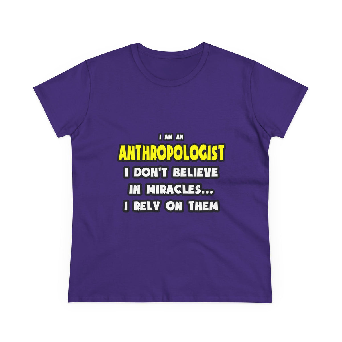 Miracles and Anthropologists ... Funny - Women's Midweight Cotton Tee
