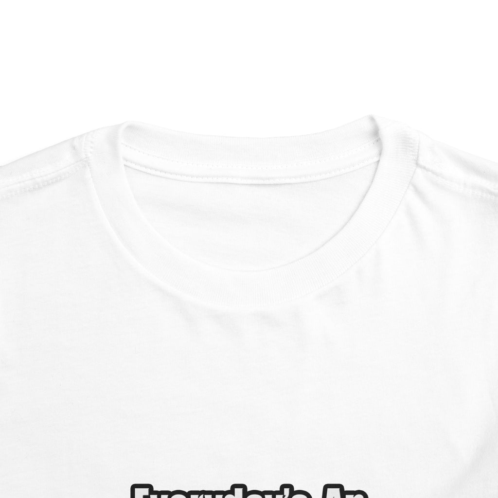Everyday's An Adventure...Teacher - Toddler Short Sleeve Tee