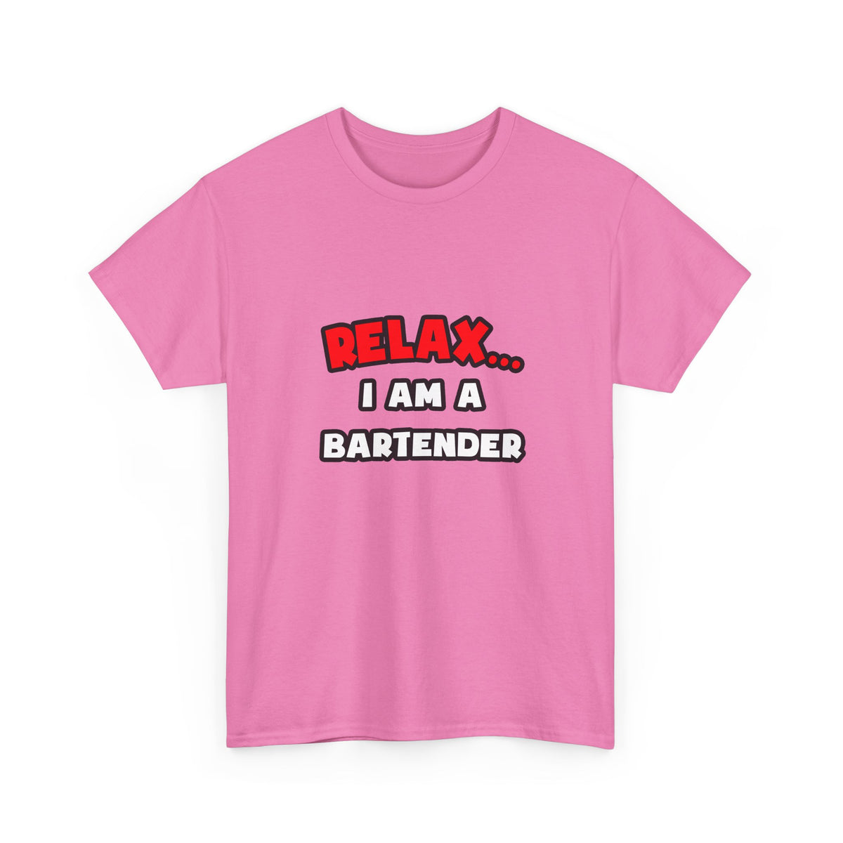 Relax ... I Am a Bartender - Unisex Heavy Cotton Tee