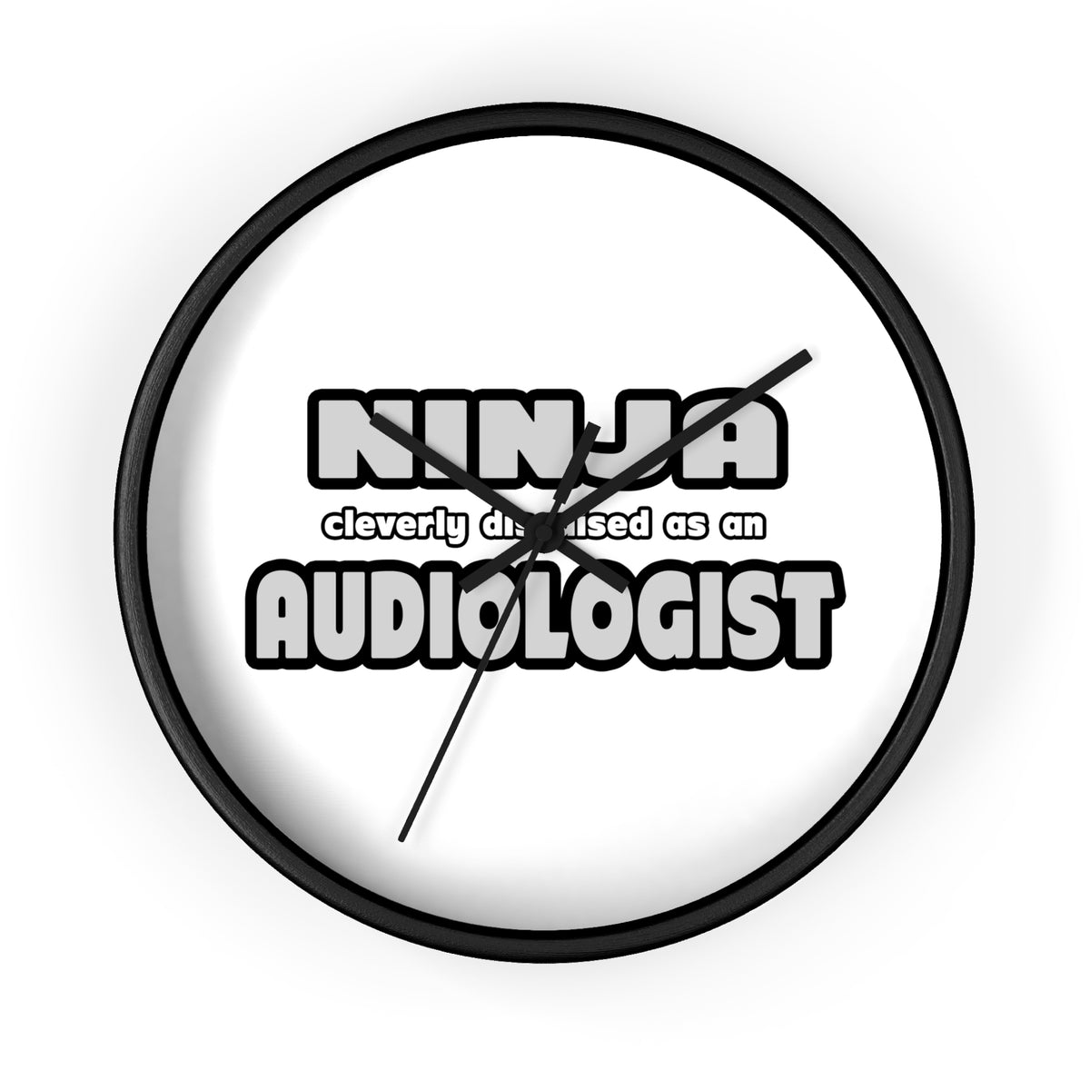 Ninja Cleverly Disguised As An Audiologist - Wall Clock