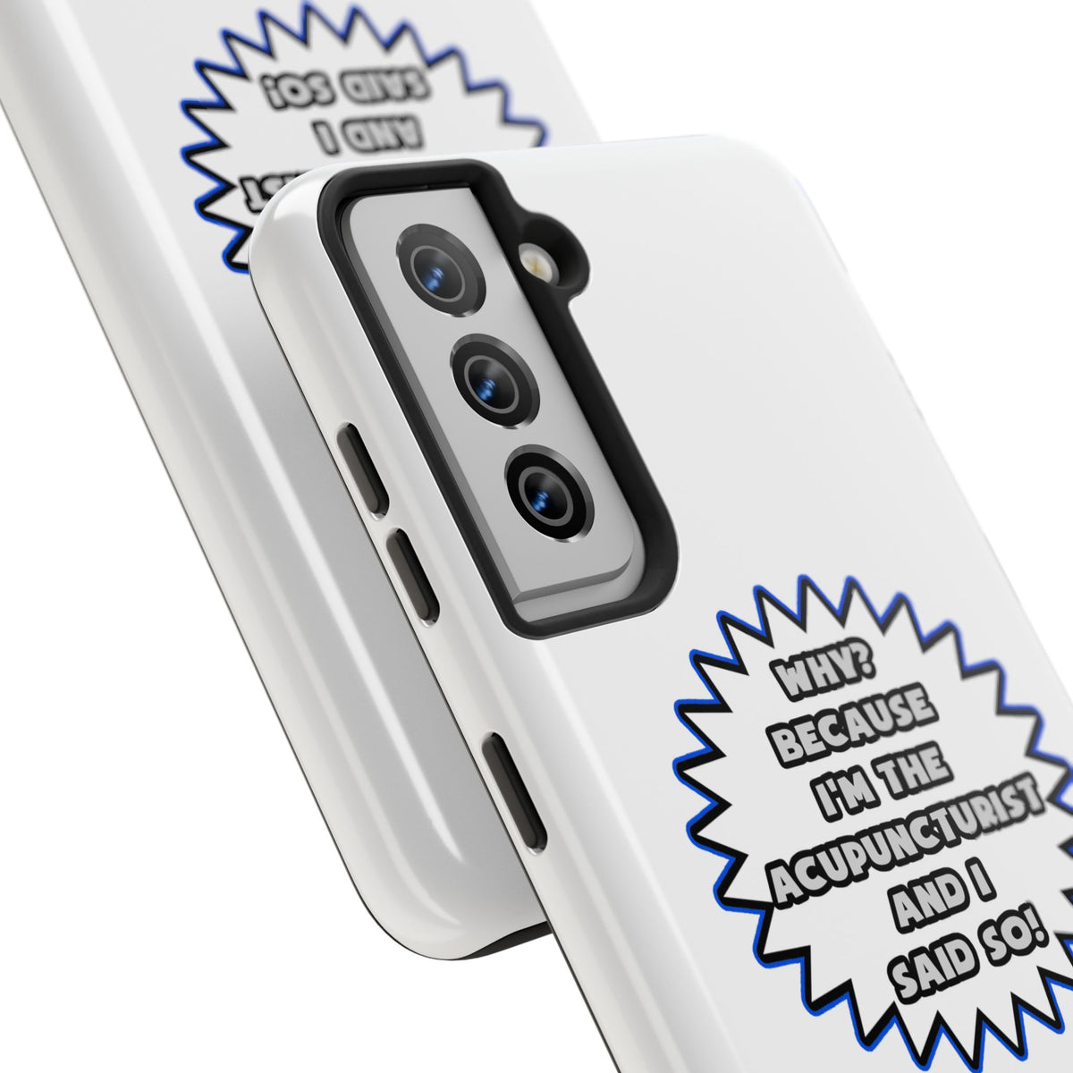 Acupuncturist .. Because I Said So - Tough Phone Cases