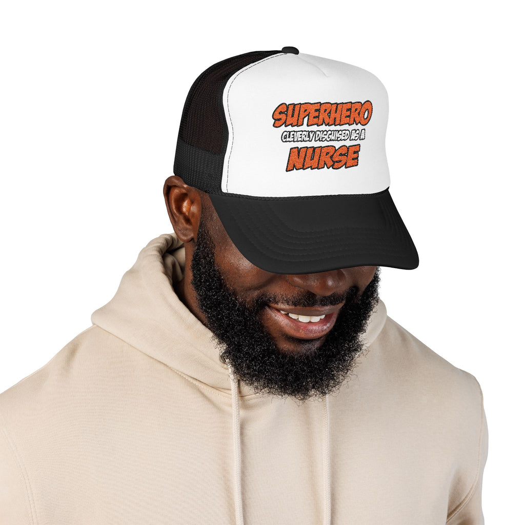 Superhero...Nurse - Foam Trucker Hat