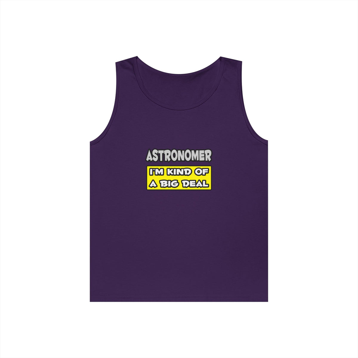 Astronomer .. I'm Kind of a Big Deal - Unisex Heavy Cotton Tank Top