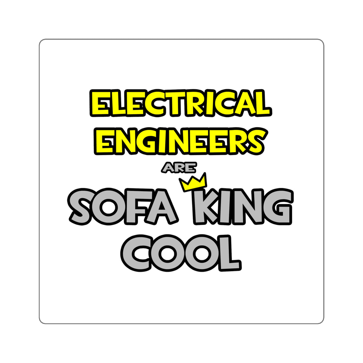 Electrical Engineers Are Sofa King Cool - Square Stickers