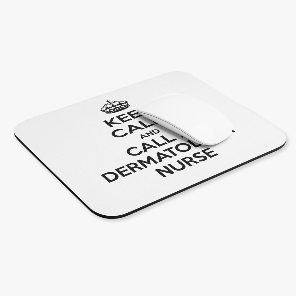 Keep Calm and Call a Dermatology Nurse - Mouse Pad (Rectangle)