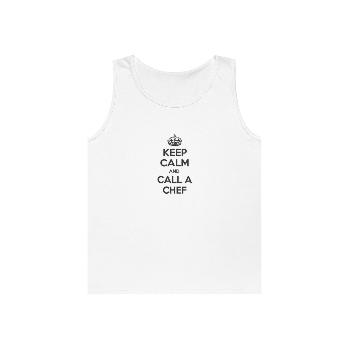 Keep Calm and Call a Chef - Unisex Heavy Cotton Tank Top