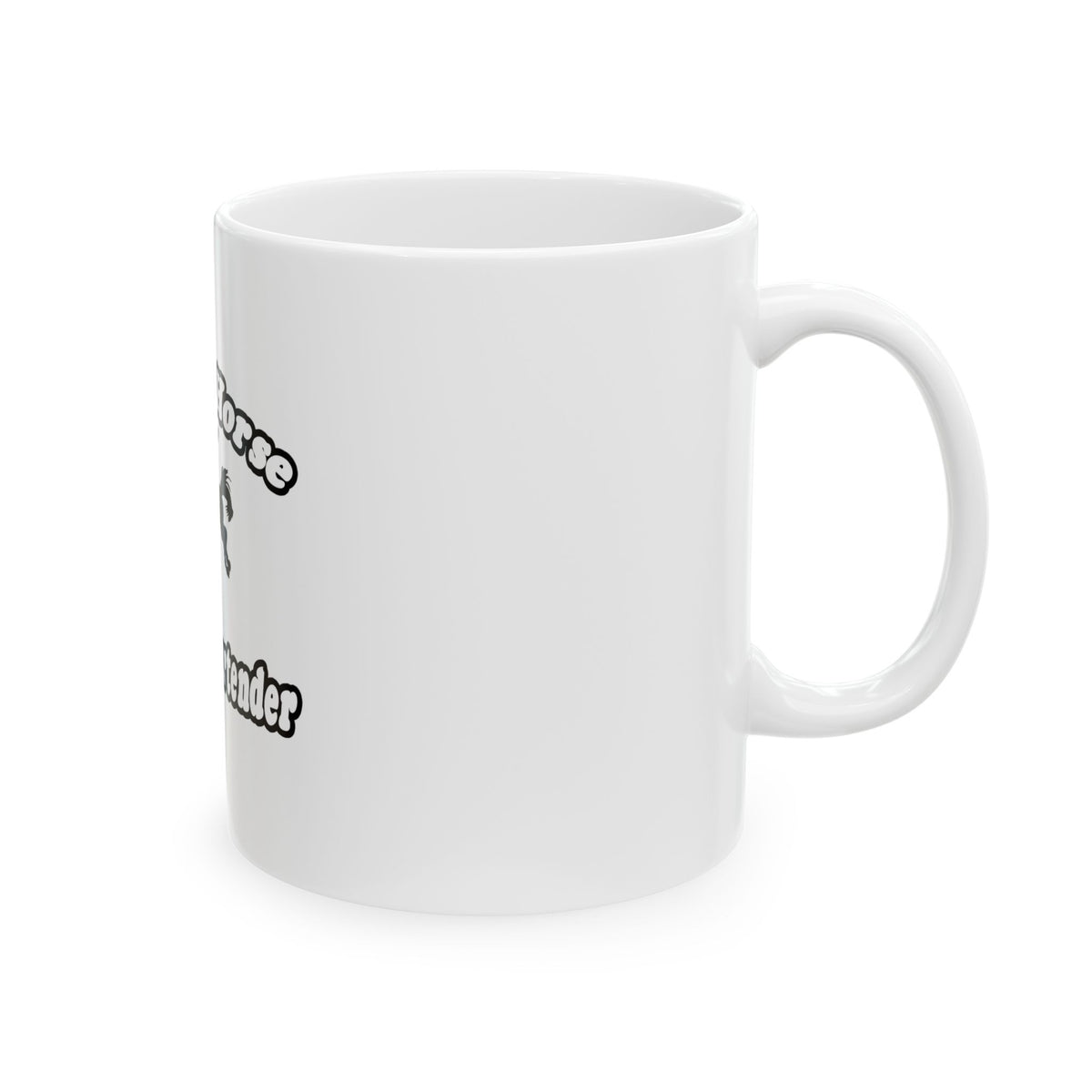 Save Horse, Ride Bartender - Ceramic Mug, (11oz, 15oz)