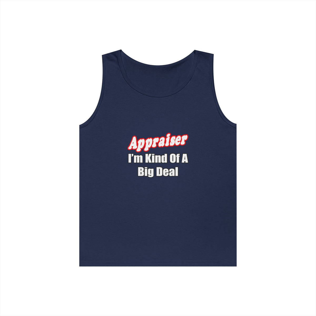 Appraiser...Kind of a Big Deal - Unisex Heavy Cotton Tank Top