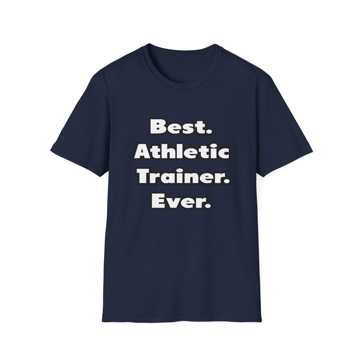 Best. Athletic Trainer. Ever - Unisex Softstyle T-Shirt