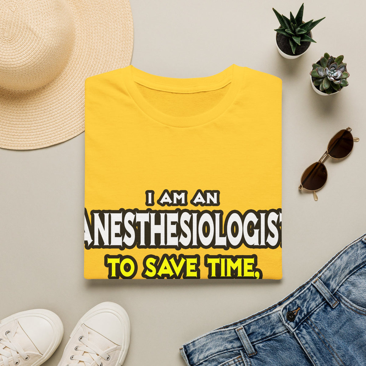 Anesthesiologist...Assume I Am Never Wrong - Unisex Softstyle T-Shirt