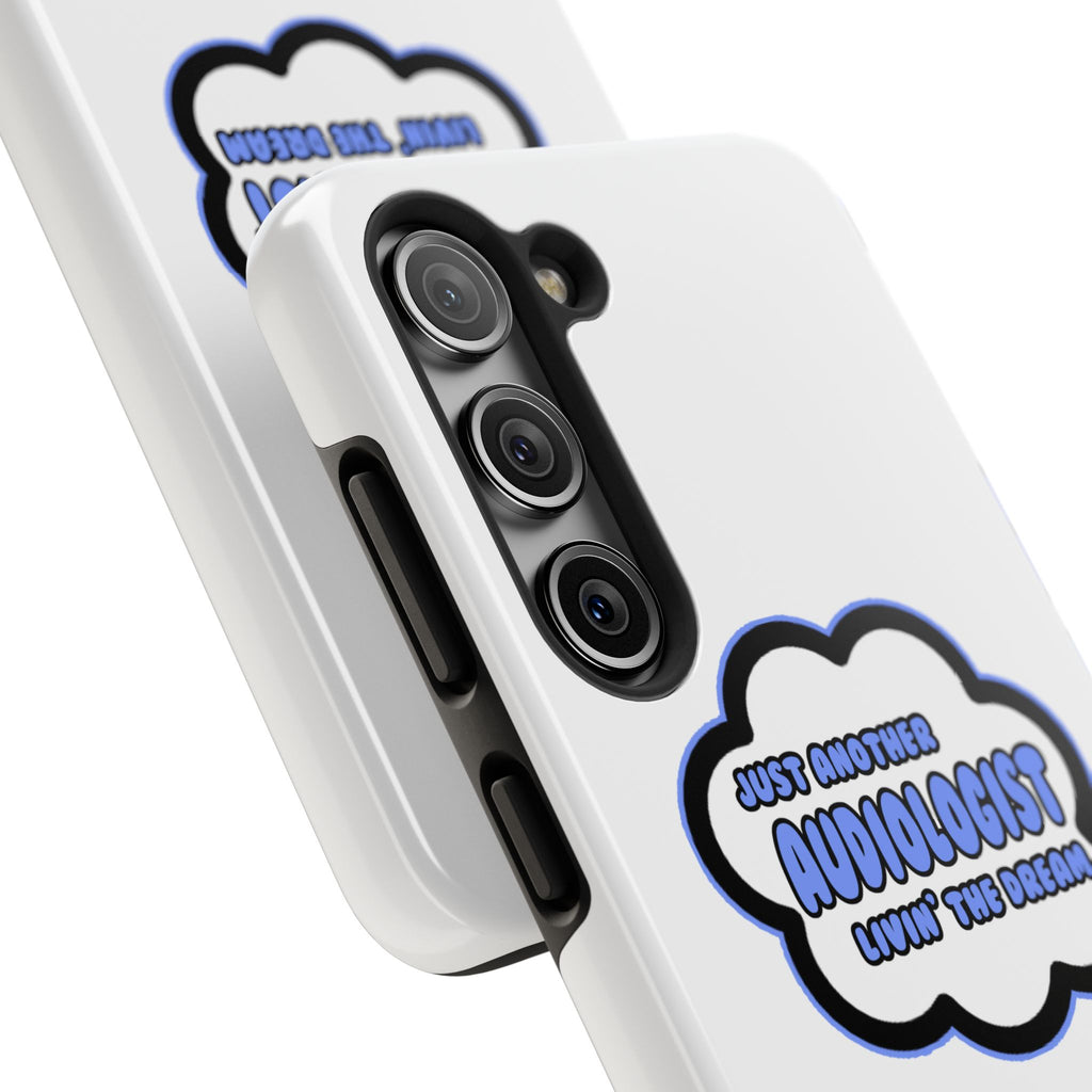 Audiologist .. Livin' The Dream - Tough Phone Cases