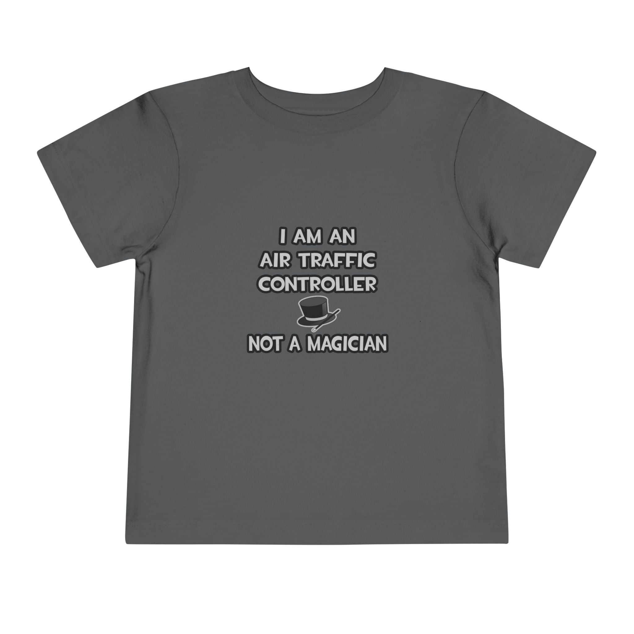Air Traffic Controller ... Not A Magician - Toddler Short Sleeve Tee