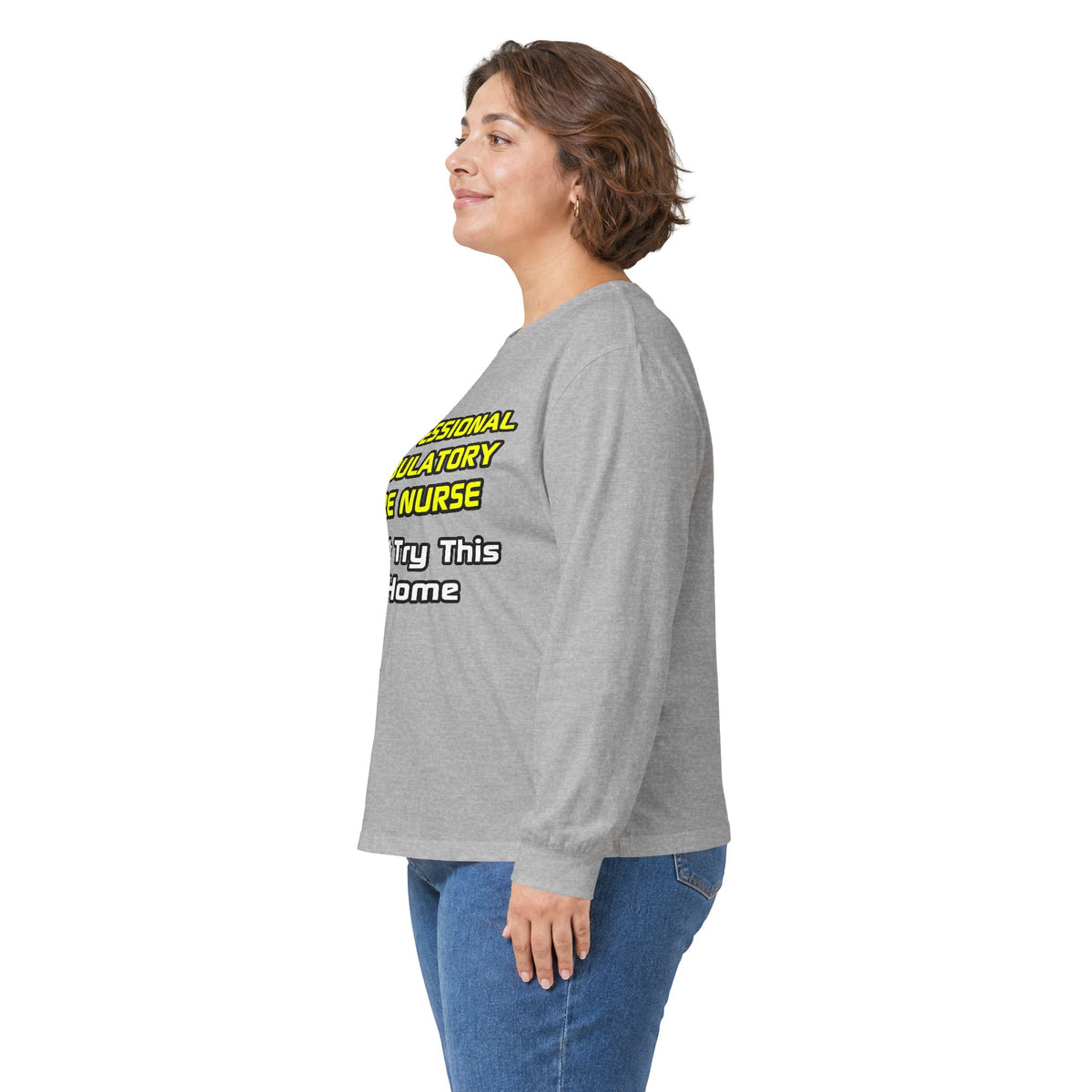 Professional Ambulatory Care Nurse .. Joke - Unisex Ultra Cotton Long Sleeve Tee