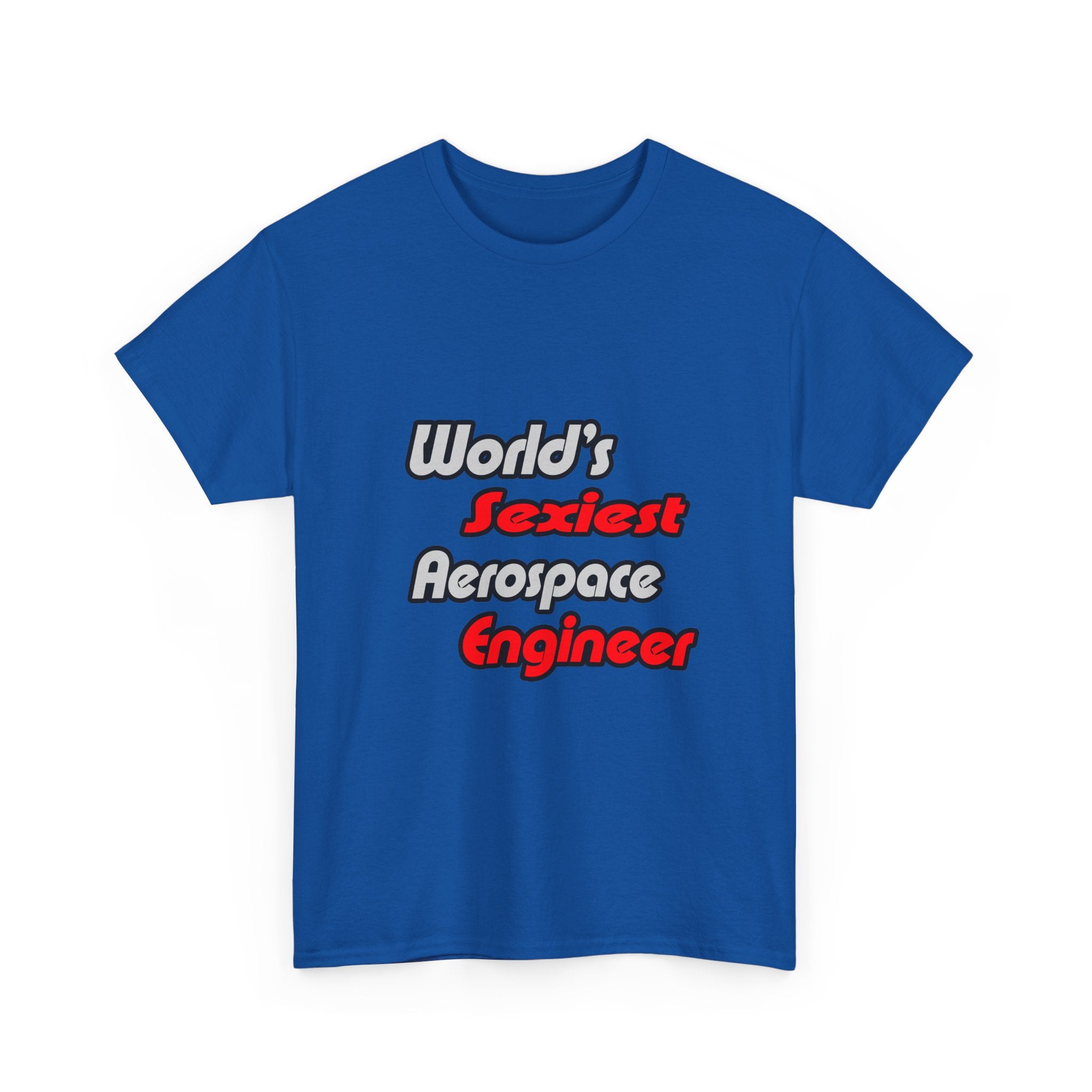 World's Sexiest Aerospace Engineer - Unisex Heavy Cotton Tee