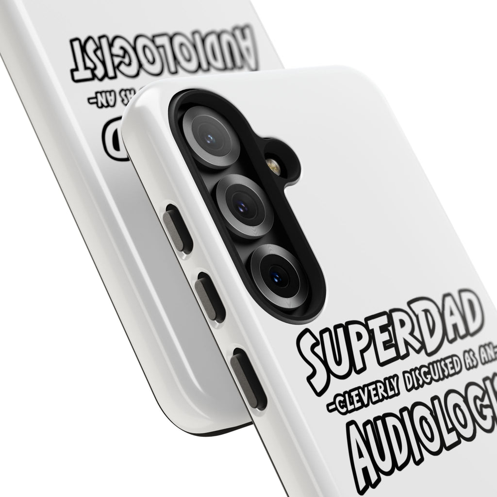 Super Dad...Audiologist - Tough Phone Cases