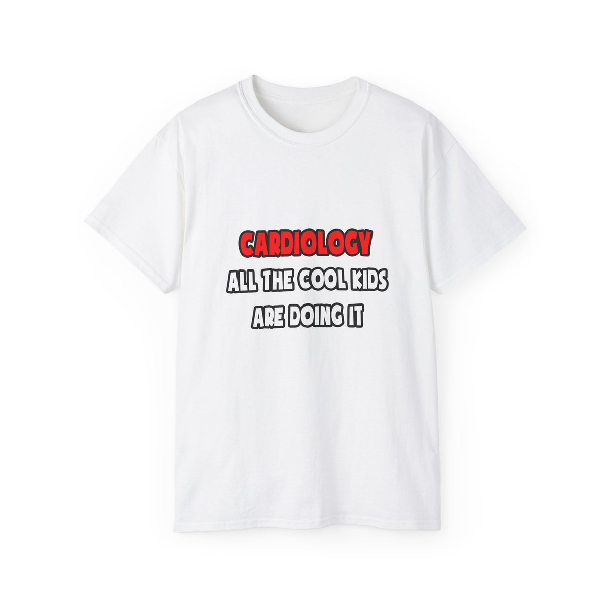 Funny Cardiologist Shirts and Gifts - Unisex Ultra Cotton Tee