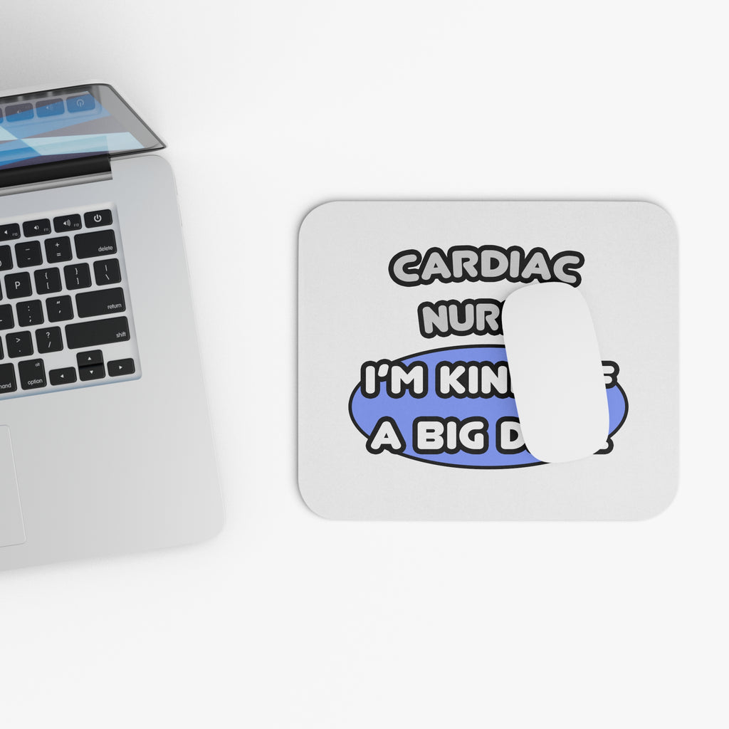 Cardiac Nurse ... I'm Kind of a Big Deal - Mouse Pad (Rectangle)
