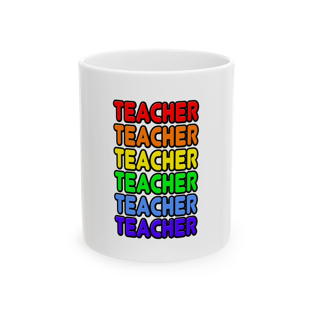 Rainbow Teacher - Ceramic Mug, (11oz, 15oz)