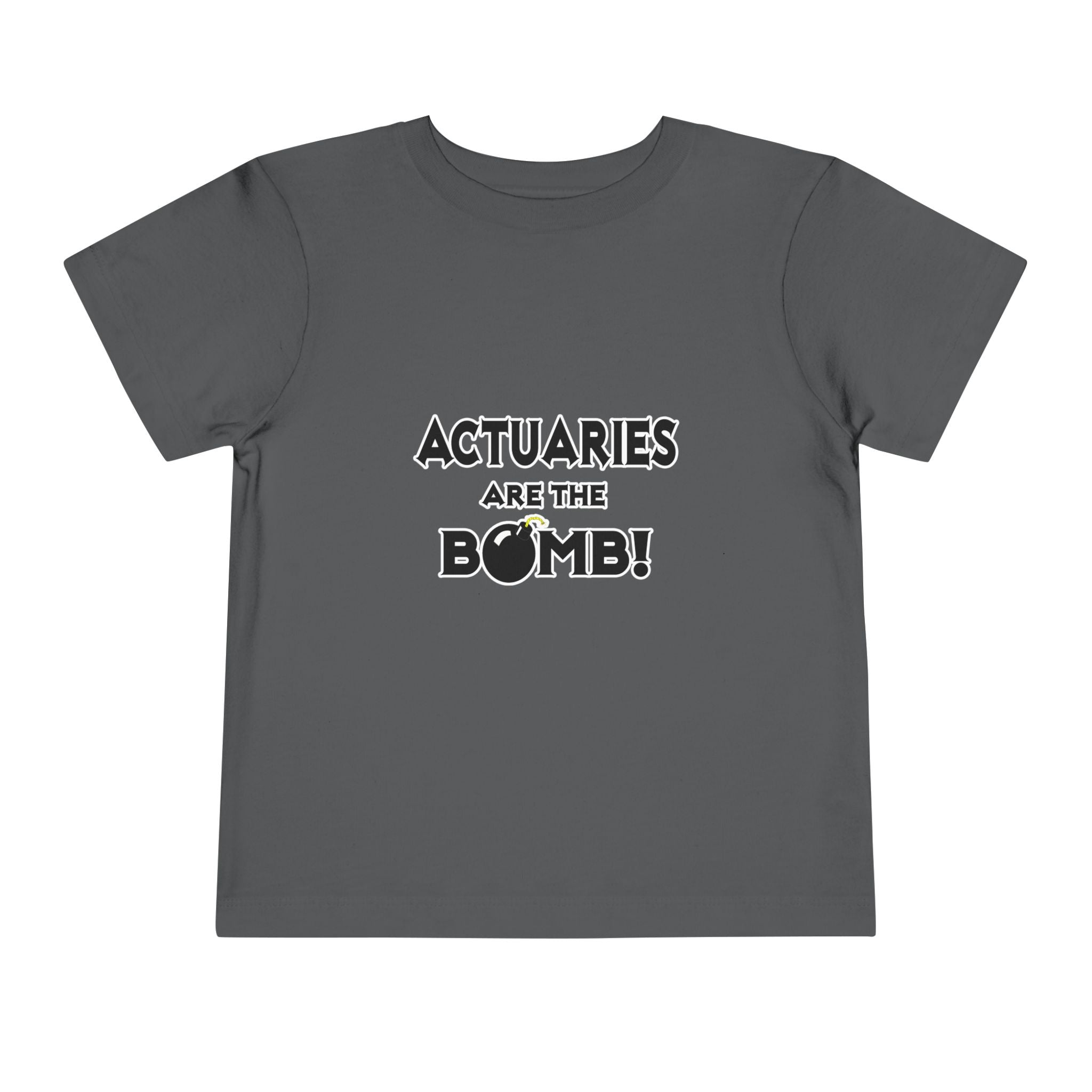 Actuaries Are The Bomb! - Toddler Short Sleeve Tee