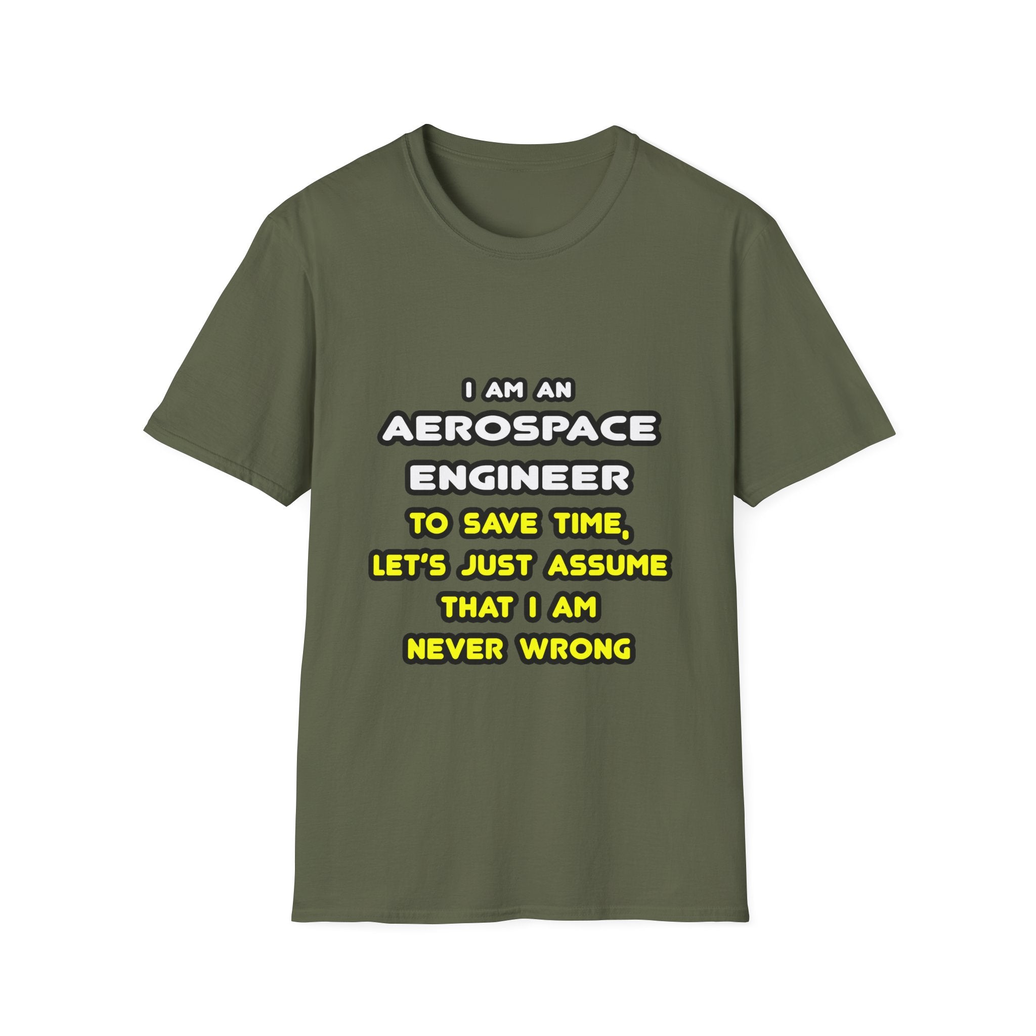 Funny Aerospace Engineer T Shirts and Gifts - Unisex Softstyle T-Shirt