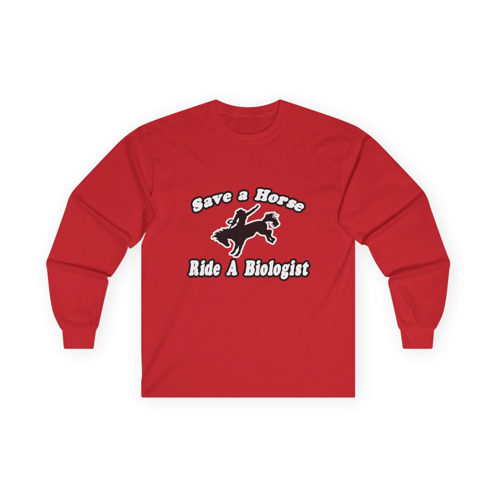 Save Horse Ride Biologist - Unisex Ultra Cotton Long Sleeve Tee