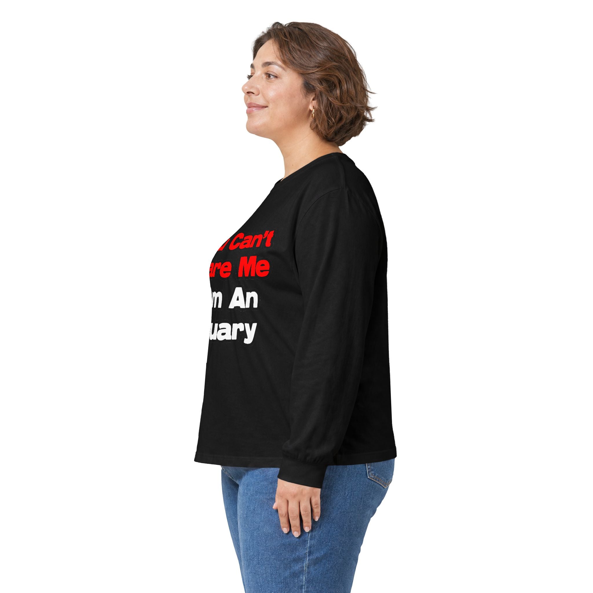 You Can't Scare Me...Actuary - Unisex Ultra Cotton Long Sleeve Tee