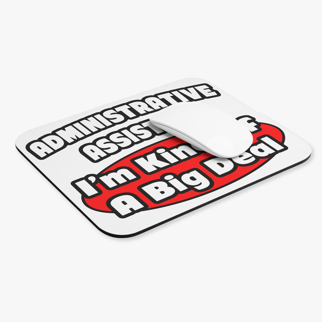 Administrative Assistant...Big Deal - Mouse Pad (Rectangle)